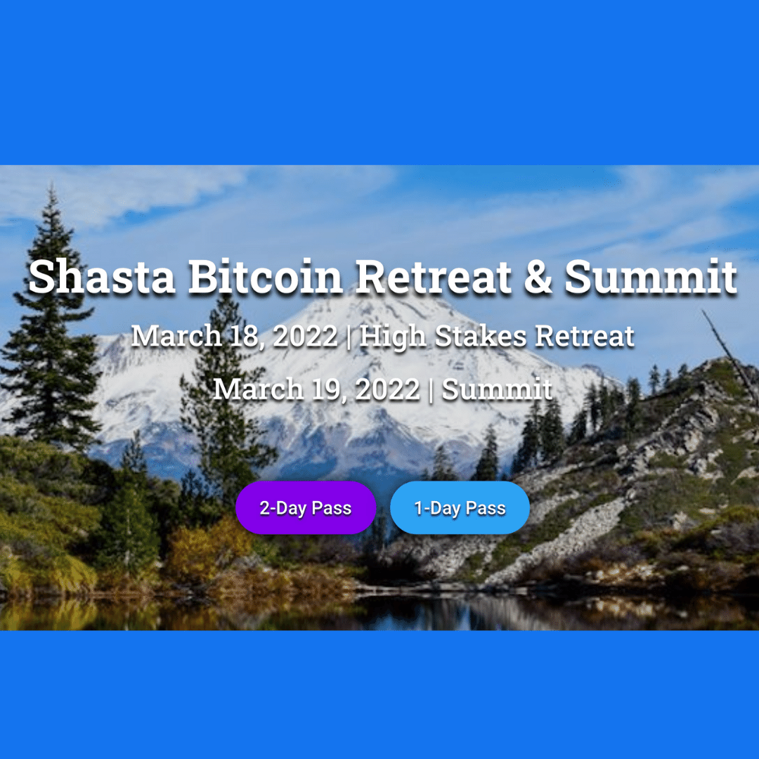shasta-bitcoin-retreat-and-summit-2022